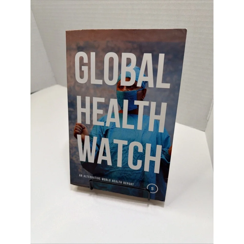 Global Health Watch 5 : An Alternative World Health Report - Like New